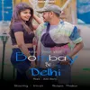 About Bombay Se Delhi Song